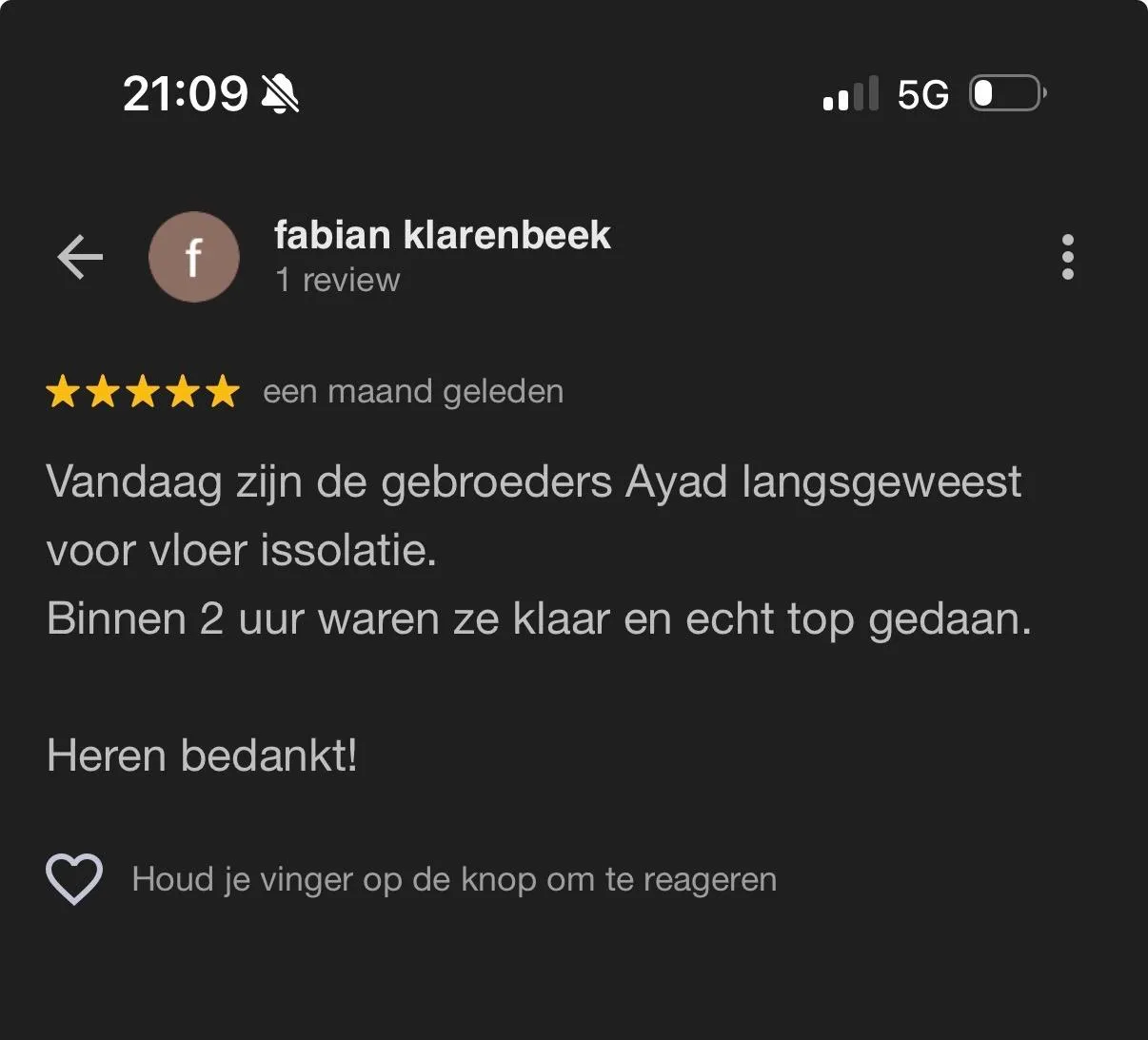 Screenshot van een 5-sterrenreview van Fabian Klarenbeek: "Vandaag zijn de gebroeders Ayad langsgeweest voor vloerisolatie. Binnen 2 uur waren ze klaar en echt top gedaan. Heren bedankt!"